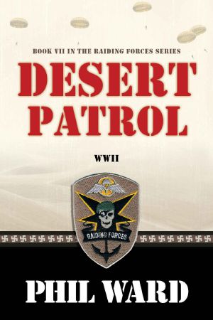 [Raiding Forces 07] • Desert Patrol (Raiding Forces Book 7)